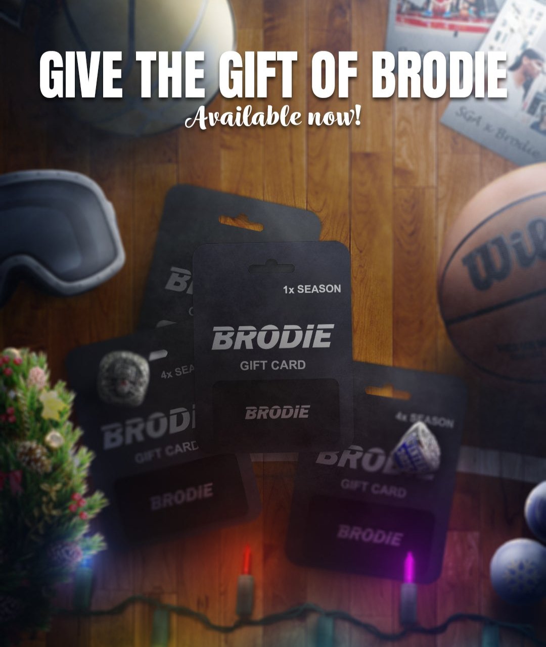 4x Brodie Season Digital Gift Card